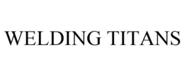 WELDING TITANS trademark
