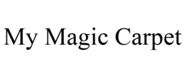 MY MAGIC CARPET trademark