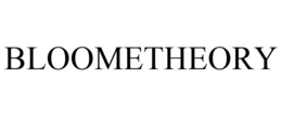 BLOOMETHEORY trademark