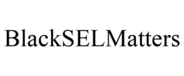 BLACKSELMATTERS trademark