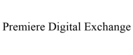 PREMIERE DIGITAL EXCHANGE trademark