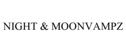NIGHT & MOONVAMPZ trademark