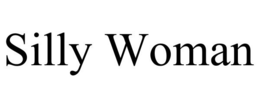 SILLY WOMAN trademark