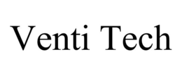 VENTI TECH trademark