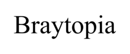 BRAYTOPIA trademark