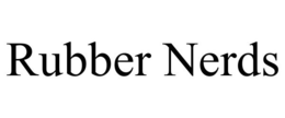 RUBBER NERDS trademark