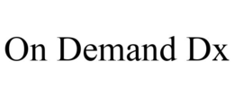 ON DEMAND DX trademark