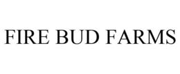 FIRE BUD FARMS trademark