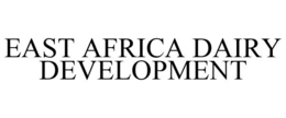EAST AFRICA DAIRY DEVELOPMENT trademark