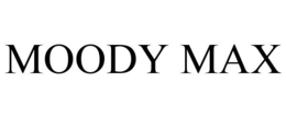 MOODY MAX trademark