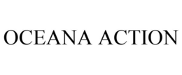 OCEANA ACTION trademark