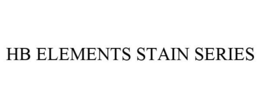 HB ELEMENTS STAIN SERIES trademark