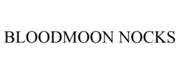 BLOODMOON NOCKS trademark