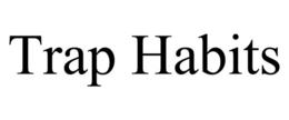 TRAP HABITS trademark
