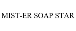 MIST-ER SOAP STAR trademark
