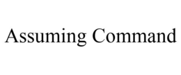 ASSUMING COMMAND trademark