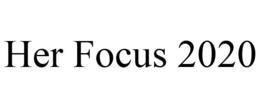 HER FOCUS 2020 trademark