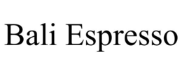 BALI ESPRESSO trademark
