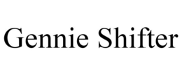 GENNIE SHIFTER trademark