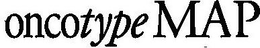 ONCOTYPE MAP trademark