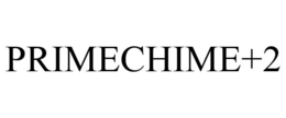 PRIMECHIME+2 trademark