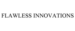 FLAWLESS INNOVATIONS trademark