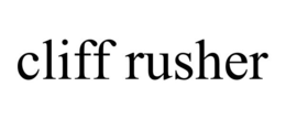CLIFF RUSHER trademark