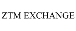 ZTM EXCHANGE trademark