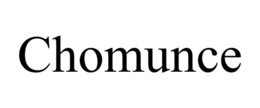 CHOMUNCE trademark