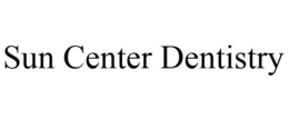 SUN CENTER DENTISTRY trademark