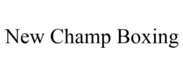 NEW CHAMP BOXING trademark