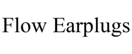 FLOW EARPLUGS trademark