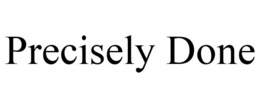 PRECISELY DONE trademark