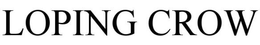 LOPING CROW trademark
