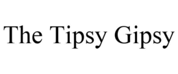 THE TIPSY GIPSY trademark