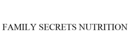 FAMILY SECRETS NUTRITION trademark