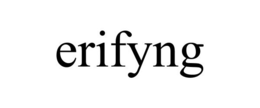 ERIFYNG trademark