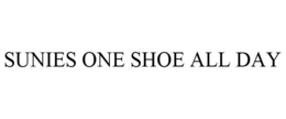 SUNIES ONE SHOE ALL DAY trademark