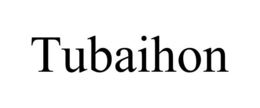 TUBAIHON trademark