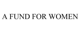 A FUND FOR WOMEN trademark
