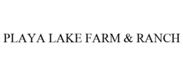 PLAYA LAKE FARM & RANCH trademark