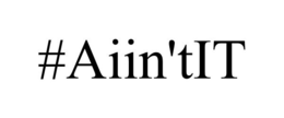 #AIIN'TIT trademark