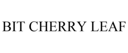 BIT CHERRY LEAF trademark