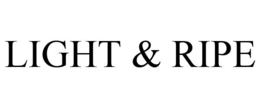 LIGHT & RIPE trademark