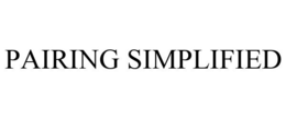 PAIRING SIMPLIFIED trademark