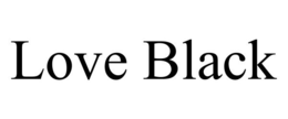 LOVE BLACK trademark