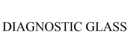 DIAGNOSTIC GLASS trademark