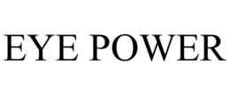 EYE POWER trademark