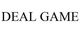 DEAL GAME trademark
