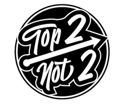 TOP 2 NOT 2 trademark